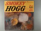 Smokey Hogg  Blues Folk Series Vol. 6   SEALED   Blues  Mono