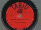 LES TROIS ALOUETTES - VAHINE HAAPAORAA ORE / EDDIE LUND - PAPIO - TAHITI -  78 T