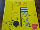 Hacienda Classical - 88985332771 - GF - 2LP - Europe - Dec 2016 - VG+ - VG+