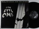 ROKY ERICKSON & THE ALIENS The Evil One 415 A-0005 LP VG++ c