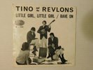 Tino & the Revlons 45 w/ps Dearborn 525 Little Girl, Little Girl / Rave On