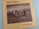 FEELIES “The Good Earth