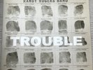 Randy Rogers Band, “Trouble,” Vinyl LP only, 2013 MCA, NM