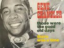 RARE SOUL FUNK 7 GENE CHANDLER THOSE WERE THE GOOD OLD DAYS OG FR CORAL 1969