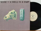WIRE A Bell Is A Cup Until It Is Struck LP (Enigma D1 73314, orig 1988) NM Punk