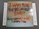 RICHARD AND LINDA THOMPSON I WANT TO SEE THE BRIGHT LIGHTS TONIGHT ORIGINAL LP