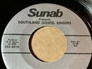 SOUTHLAND GOSPEL SINGERS Sunab SSS-5010 YES I LOVE HIM / HEAL ME  VG/VG+  LISTEN