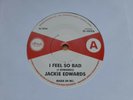 JACKIE EDWARDS - I FEEL SO BAD / JULIAN COVAY - A LITTLE BIT HURT - NEAR MINT