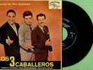 LOS TRES 3 CABALLEROS  El Reloj, La Barca ODEON DSOE 16.176 Pr Spain 1961 EP VG+