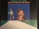 Townes Van Zandt - For the Sake of the Song Vinyl 1968 Poppy