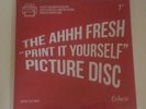 RARE Bihari Ahhh Fresh Print it Yourself Picture Disc DJ scratch record 7 inch