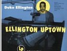 Duke Ellington And His Orchestra: Ellington Uptown - LP 180g Mono Vinyl, Limited