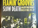 THE FLAMIN’ GROOVES SLOW DEATH LP ED-297 NORTON GATEFOLD 2002