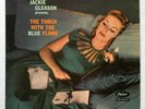 JACKIE GLEASON presents THE TORCH WITH THE BLUE FLAME rare Capitol LP LCT 6161
