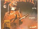 MEGADEATH / SO FAR .. SO GOOD ...SO WHAT?  180 GRAM VINYL - used in A+ CONDITION