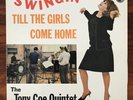 VINYL THE TONY COE QUINTET Swingin’ Till The Girls Come Home PHILIPS B10784 LP