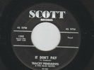 ROCKABILLY - TRACEY PENDARVIS - IT DONT PAY / ONE OF THESE- HEAR -1958 FL. SCOTT