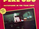 Pere Ubu Datapanik In The Year Zero (Signed LP) Used Vinyl LP