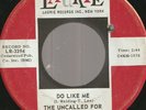 THE UNCALLED FOR DO LIKE ME B/W GET OUT OF THE WAY LAURIE PSYCH GARAGE 45 VG/VG+