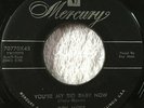 ROY MOSS - YOU'RE MY BIG BABY NOW /YOU NEARLY LOSE YOUR MIND  45 MERCURY