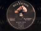 78 RPM -- Elvis Presley, RCA Victor 20-6357 - MYSTERY TRAIN - E Rock