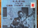 B. B. King – Live In Cook County Jail –Electric-Memphis Blues Vinyl LP-OG-Shrink