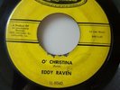 Eddy RAVEN 45 Vinyl Record O Christina Maria La Louisianne Record Label LL8040