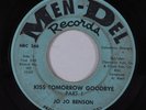 Deep Soul 45 JO JO BENSON Kiss Tomorrow Goodbye MEN-DEL HEAR