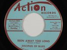 Northern Soul 45 DISCIPLES OF BLUES Been Away Too Long ACTION HEAR