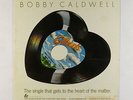 Bobby Caldwell - What You Won't Do For Love Heart Shaped 7