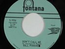 Northern Soul 45 BILL PINKNEY Don't Call Me FONTANA HEAR