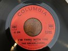 The Dreamlovers-I'm Thru With You-Columbia-45-M-