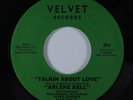 Northern Soul Funk 45 ARLENE BELL Talkin About Love VELVET NM HEAR