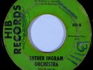 Northern Soul 45 LUTHER INGRAM Exus Trek HIB RECORDS  HEAR