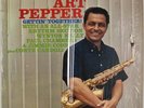 ART PEPPER: Gettin’ Together US Contemporary S7573 Jazz Shrink Vinyl LP