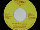 Funk Electro 45 TOMMY JEFFERSON I Love To Be Loved COMPUTER HEAR