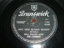 78rpm Brunswick 05582 Bill Haley - Hot Dog Buddy Buddy / Rockin' Through the Rye