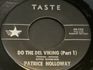 PATRICE HOLLOWAY / Do the Del Viking parts 1&2 w/ Brenda H.Taste 45-125 plays EX