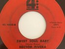 Sweet Soul Latin 45/ Hector Rivera 