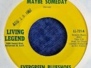EVERGREEN BLUESHOES - MAYBE SOMEDAY b/w SILVER SHADOWS - LIV. LEGEND - GARAGE 45
