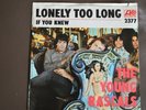 The Young Rascals 45 on Atlantic 2377 title Lonely too long