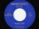 Garage Folk 45 - Ramblers - Trouble Times - Thunderbolt - mp3 - unknown?