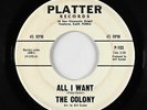 Garage/Psych 45 - Colony - All I Want/Things On My Mind - Platter - mp3