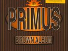 Primus Brown Album Vinyl 2LP 180G Audiophile Gatefold Brand New Sealed