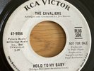The Cavaliers-Hold To My Baby. 7” Vinyl Single. RCA Promo. Northern Soul.