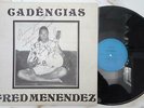 FRED MENENDEZ Cadencias NOVOS BAIANOS ORIG BRAZIL OBSCURE PSYCH FOLK LP HEAR
