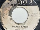 WALTER WILSON Love Keeps Me Crying 45 NORTHERN SOUL HOLY GRAIL 7