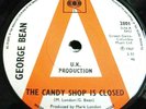 GEORGE BEAN.THE CANDY SHOP IS CLOSED.7
