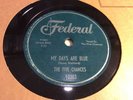 FIVE CHANCES FEDERAL 12303 My Days Are Blue/Tell Me Why RARE CHICAO DOO WOP 1957