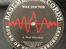 Wax Doctor - A New Direction RP Rare Breakbeat Hardcore Techno Basement Records